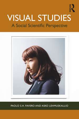 Visual Studies: A Social Scientific Perspective de Paolo S.H. Favero