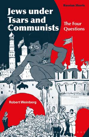 Jews under Tsars and Communists: The Four Questions de Professor Robert Weinberg