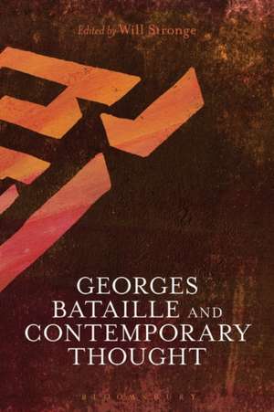 Georges Bataille and Contemporary Thought de Will Stronge