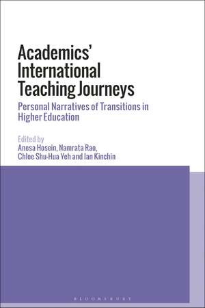 Academics’ International Teaching Journeys: Personal Narratives of Transitions in Higher Education de Dr Anesa Hosein