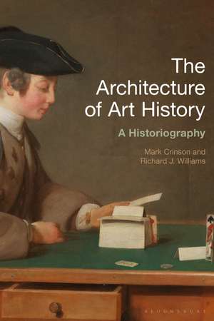 The Architecture of Art History: A Historiography de Mark Crinson