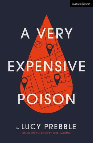 A Very Expensive Poison de Lucy Prebble