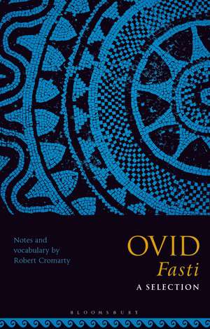 Ovid Fasti: A Selection de Dr Robert Cromarty