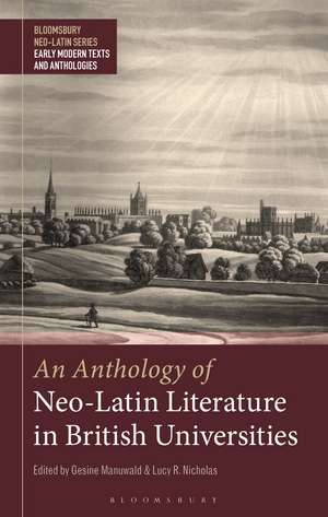 An Anthology of Neo-Latin Literature in British Universities de Dr. Gesine Manuwald