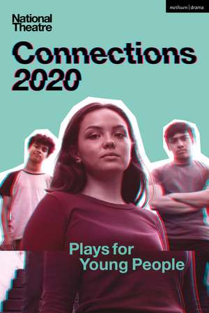 National Theatre Connections 2020: Plays for Young People de Mojisola Adebayo