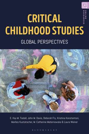 Critical Childhood Studies: Global Perspectives de Professor Kay Tisdall