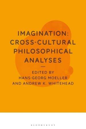 Imagination: Cross-Cultural Philosophical Analyses de Professor Hans-Georg Moeller