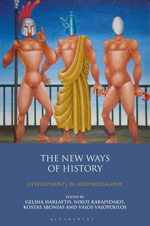 The New Ways of History: Developments in Historiography de Gelina Harlaftis