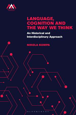 Language, Cognition and the Way We Think: An Interdisciplinary Approach de Nikola A. Kompa