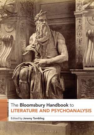 The Bloomsbury Handbook to Literature and Psychoanalysis de Jeremy Tambling