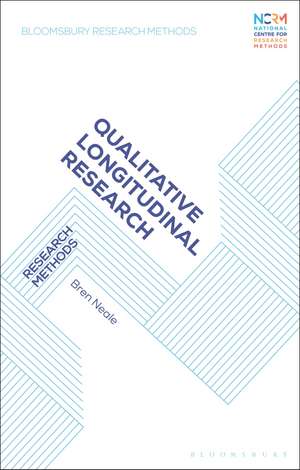 Qualitative Longitudinal Research: Research Methods de Bren Neale