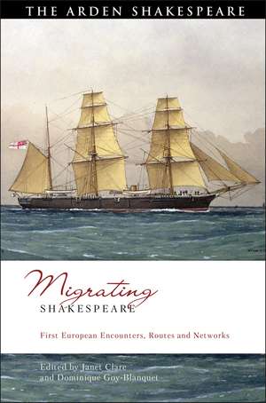 Migrating Shakespeare: First European Encounters, Routes and Networks de Prof. Janet Clare