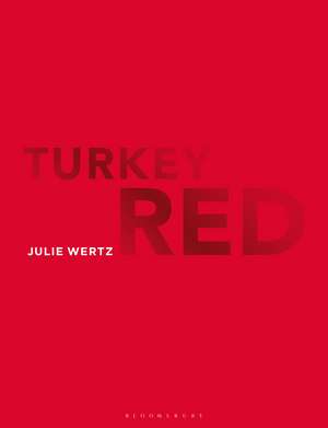 Turkey Red de Julie Wertz