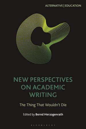 New Perspectives on Academic Writing: The Thing That Wouldn’t Die de Professor Bernd Herzogenrath