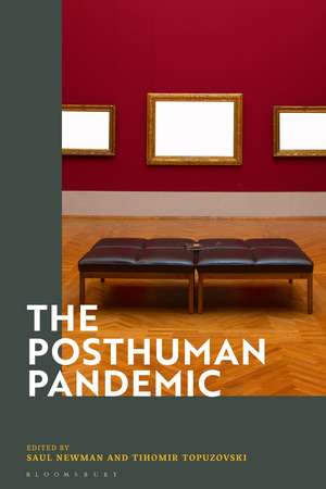 The Posthuman Pandemic de Professor Saul Newman