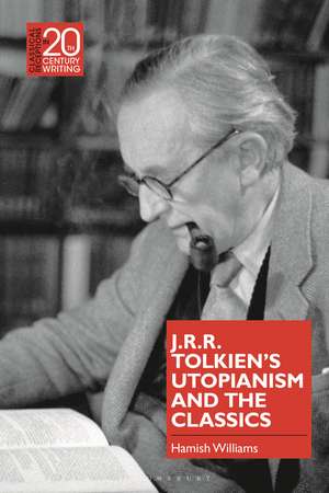 J.R.R. Tolkien's Utopianism and the Classics de Dr Hamish Williams