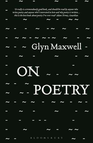 On Poetry de Glyn Maxwell