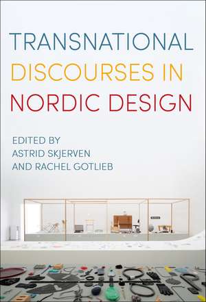 Transnational Discourses in Nordic Design de Astrid Skjerven