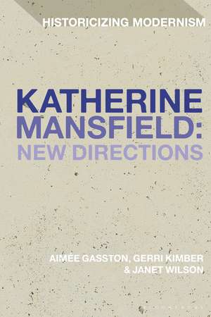 Katherine Mansfield: New Directions de Dr Aimée Gasston