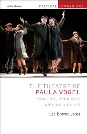 The Theatre of Paula Vogel de Lee Brewer Jones