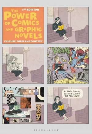 The Power of Comics and Graphic Novels: Culture, Form, and Context de PhD Randy Duncan