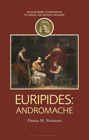 Euripides: Andromache de Hanna M. Roisman