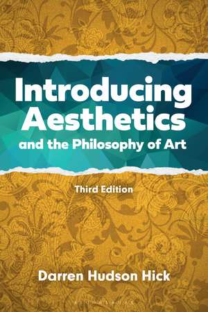 Introducing Aesthetics and the Philosophy of Art: A Case-Driven Approach de Professor Darren Hudson Hick