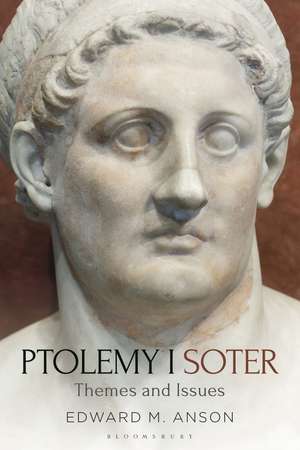 Ptolemy I Soter: Themes and Issues de Professor Edward M. Anson