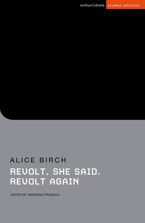 Revolt. She said. Revolt again de Alice Birch