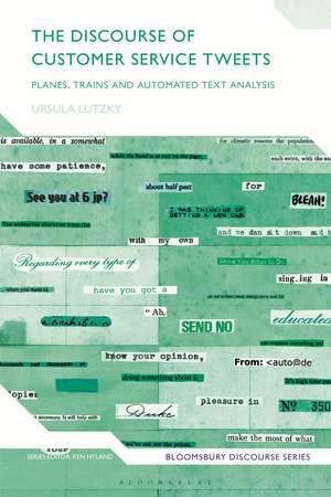 The Discourse of Customer Service Tweets: Planes, Trains and Automated Text Analysis de Dr Ursula Lutzky