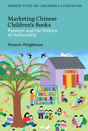 Marketing Chinese Children's Books de Frances Weightman