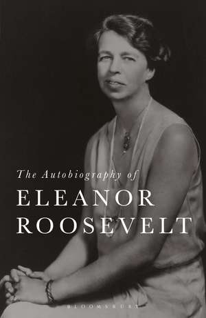 The Autobiography of Eleanor Roosevelt de Eleanor Roosevelt