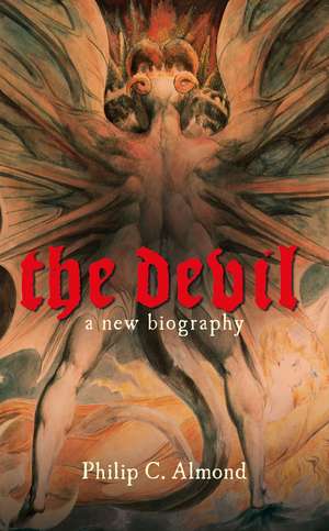 The Devil: A New Biography de Philip C. Almond