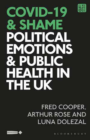 COVID-19 and Shame: Political Emotions and Public Health in the UK de Fred Cooper