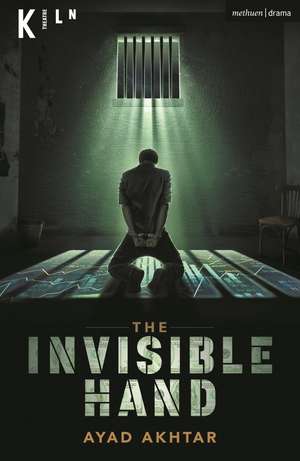 The Invisible Hand de Ayad Akhtar