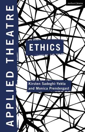 Applied Theatre: Ethics de Kirsten Sadeghi-Yekta