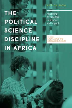 Political Science in Africa: Freedom, Relevance, Impact de Liisa Laakso