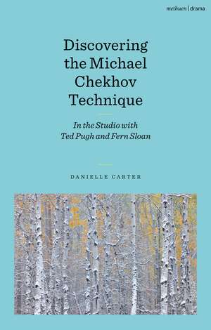 Discovering the Michael Chekhov Technique de Danielle Carter