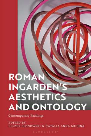 Roman Ingarden’s Aesthetics and Ontology: Contemporary Readings de Prof. Leszek Sosnowski