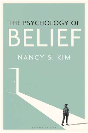 The Psychology of Belief de Nancy S. Kim