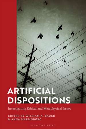 Artificial Dispositions de William A Bauer