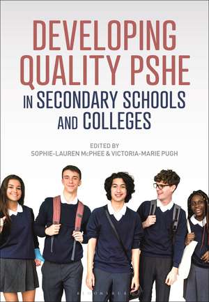 Developing Quality PSHE in Secondary Schools and Colleges de Sophie-Lauren McPhee