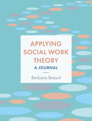 Applying Social Work Theory: A Journal de Barbara Bassot