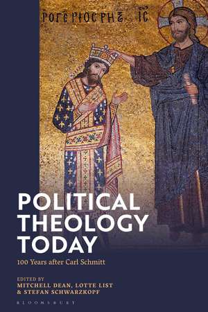 Political Theology Today: 100 Years after Carl Schmitt de Mitchell Dean