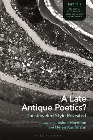 A Late Antique Poetics?: The Jeweled Style Revisited de Joshua Hartman