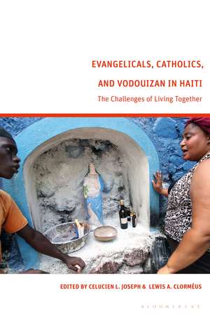 Evangelicals, Catholics, and Vodouyizan in Haiti: The Challenges of Living Together de Celucien L. Joseph