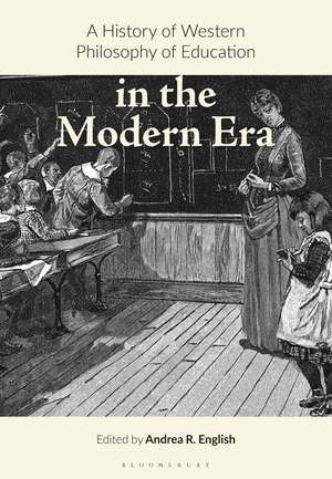 A History of Western Philosophy of Education in the Modern Era de Andrea R. English