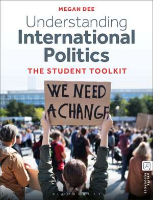 Understanding International Politics: The Student Toolkit de Megan Dee