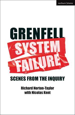 GRENFELL: SYSTEM FAILURE: Scenes from the Inquiry de Richard Norton-Taylor