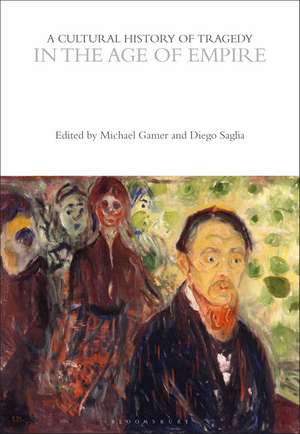 A Cultural History of Tragedy in the Age of Empire de Professor Michael Gamer